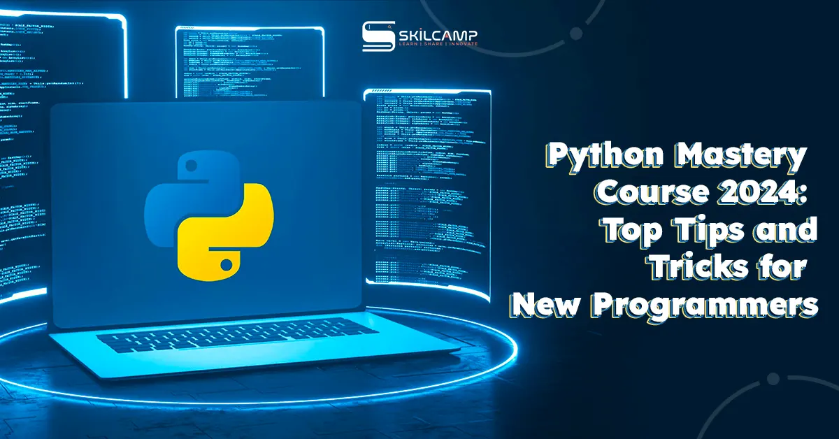 Python Mastery Course 2024: Top Tips and Tricks for New Programmers