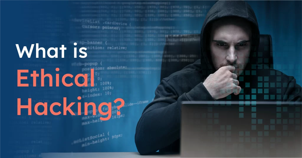 What is Ethical Hacking