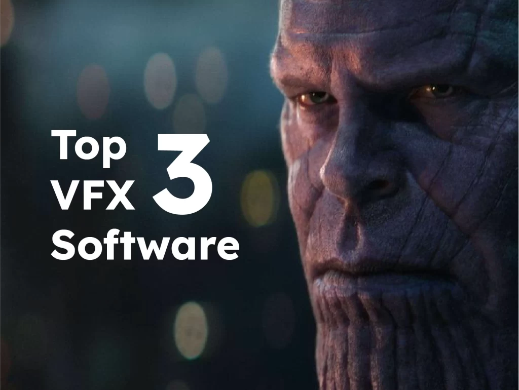 Top 3 VFX Software